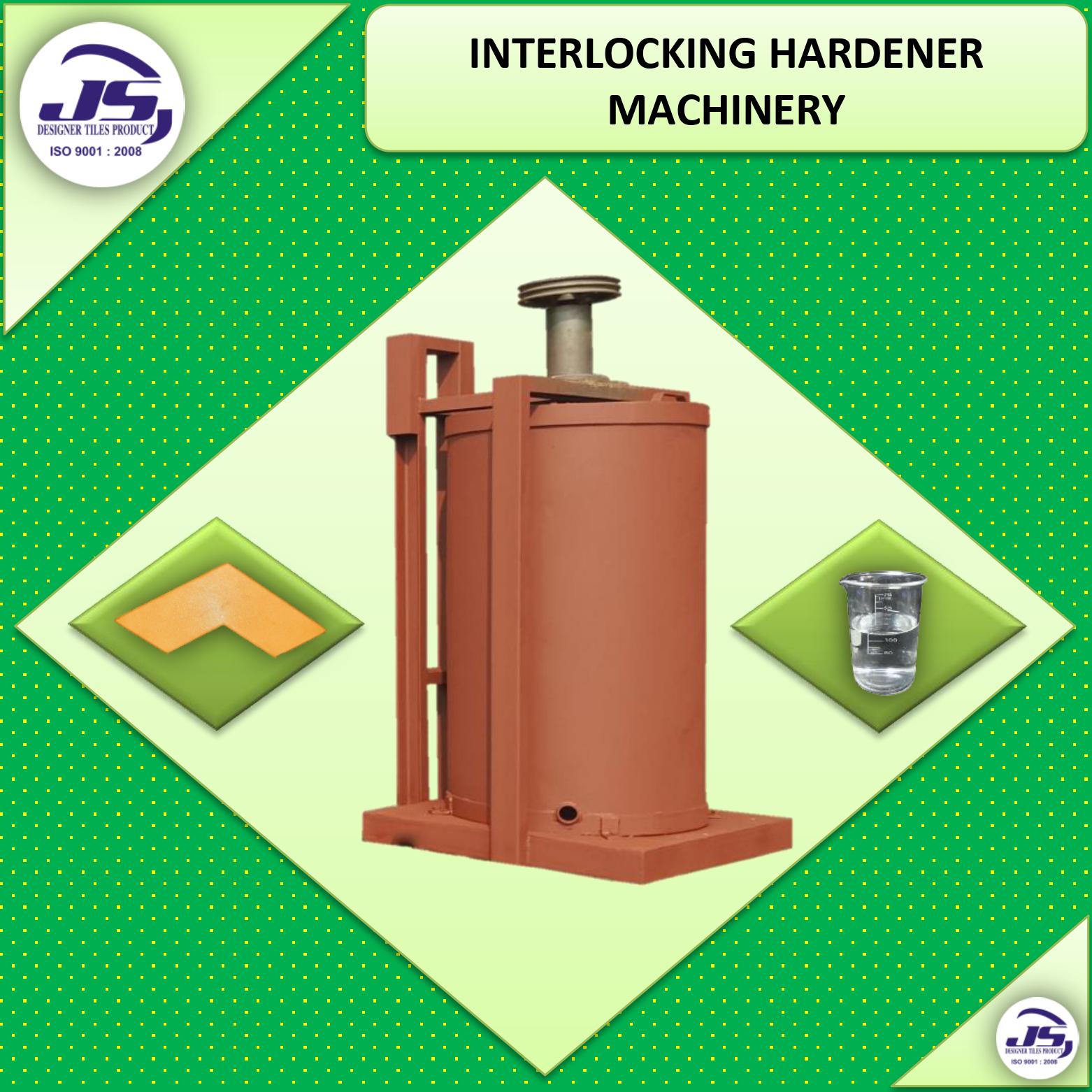 Interlocking Hardener Machinery
